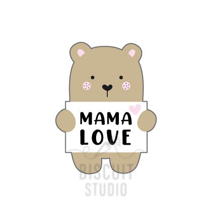 A cookie cutter in the shape of a bear holding a plaque with the text 'MAMA LOVE' b Biscuit Studio.