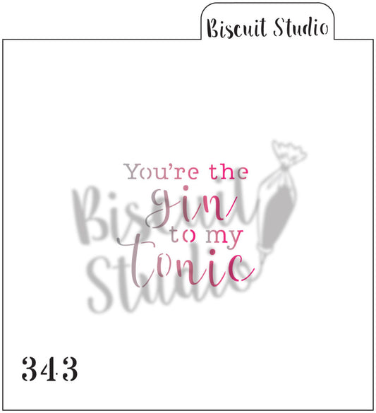 You're the gin to my tonic Cookie Stencil