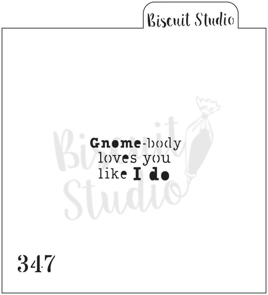 Gnome-body loves you...Cookie Stencil